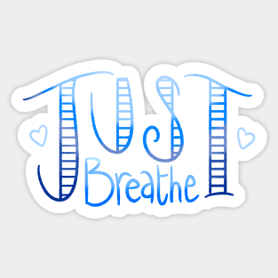 Just Breathe Sticker